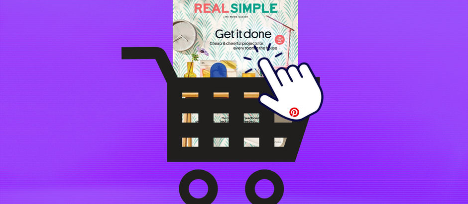 Pinterest hợp tác với Real Simple cho ấn phẩm đầu tiên có thể mua sắm trực tiếp của tạp chí