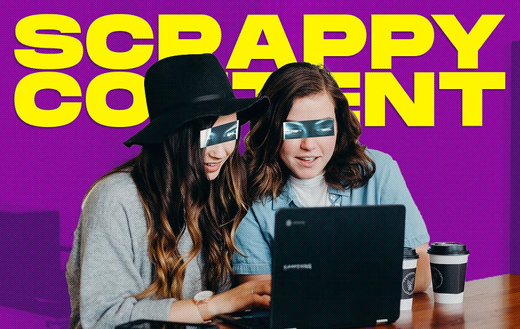 Scrappy Content: Xu hướng nội dung đang lên ngôi trong kỷ nguyên số-1